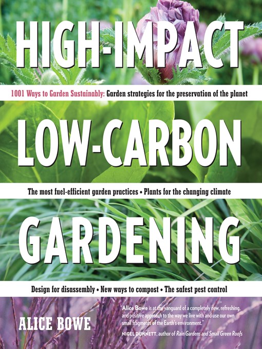 Title details for High-Impact, Low-Carbon Gardening by Alice Bowe - Available